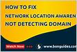 Network location awareness not detecting domain network from